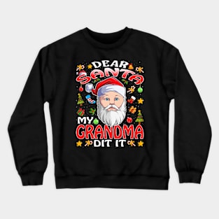 Dear Santa My Grandma Did It Funny Crewneck Sweatshirt